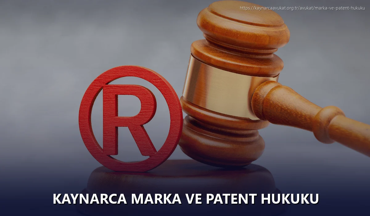 Kaynarca Marka ve Patent Hukuku