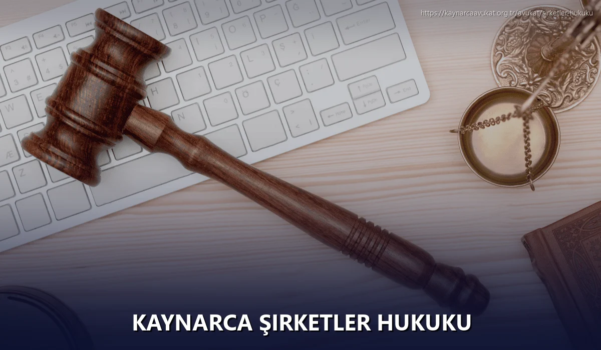 Kaynarca Şirketler Hukuku