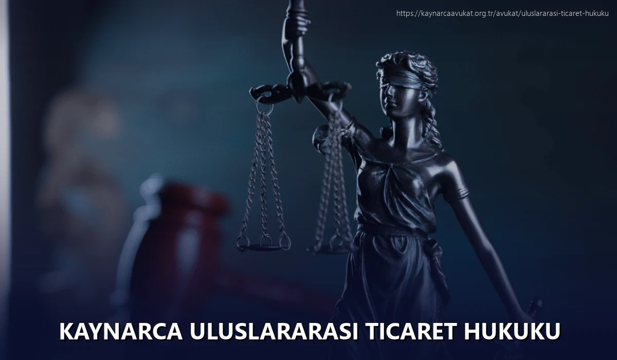 Kaynarca Uluslararası Ticaret Hukuku